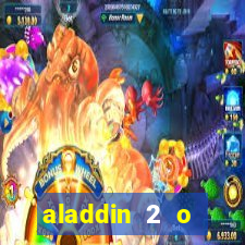 aladdin 2 o retorno de jafar filme completo dublado